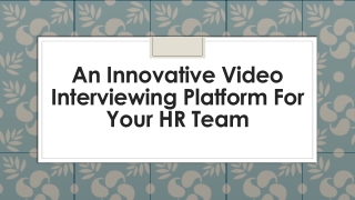 Video Interview Platform for Your HR Team