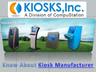 Kiosk Manufacturer
