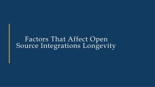 Factors That Affect Open Source Integrations Longevity - Presentation