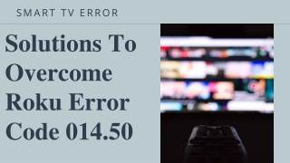 Error Code 014.50: on Roku | Easiest Step by Step Guidelines