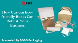 Get Freakish Styled Custom Eco-Friendly Boxes| Wholesale Boxes