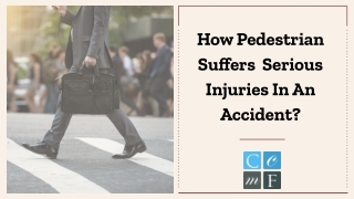 How Pedestrian Suffers Serious Injuries In An Accident?