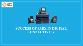What is the Success of PABX in Digital Connectivity?