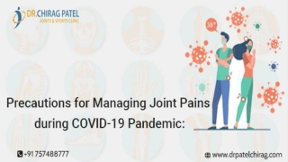 Precautions for Managing Joint Pains during COVID-19 Pandemic | Dr Chirag Patel