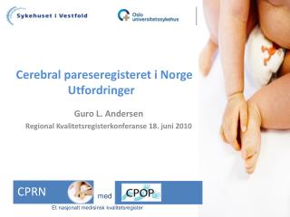 Cerebral pareseregisteret i Norge Utfordringer