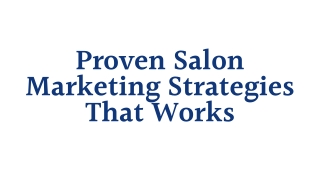 Proven Salon Marketing Strategies That Works