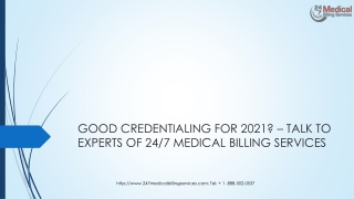 GOOD CREDENTIALING FOR 2021? – TALK TO EXPERTS OF 24/7 MEDICAL BILLING SERVICES