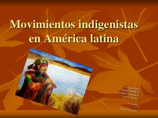 Movimientos indigenistas en América latina