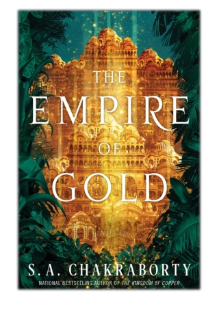 [PDF] Free Download The Empire of Gold By S.A. Chakraborty