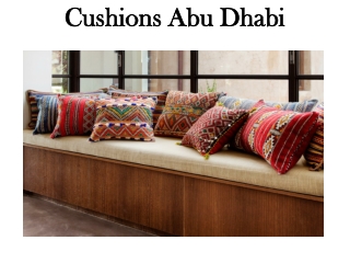 Cushions Abu Dhabi