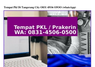 Tempat Pkl Di Tangerang City O831 45O6 O5OO{WA}