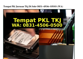 Tempat Pkl Jurusan Tkj Di Solo O831·45O6·O5OO(whatsApp)