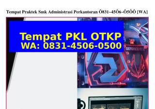 Tempat Praktek Smk Administrasi Perkantoran Ô831•45Ô6•Ô5ÔÔ(WA)