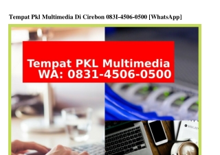 Tempat Pkl Multimedia Di Cirebon Ô831–45Ô6–Ô5ÔÔ[WA]