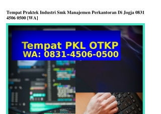 Tempat Praktek Industri Smk Manajemen Perkantoran Di Jogja Ö83145Ö6Ö5ÖÖ(whatsApp)