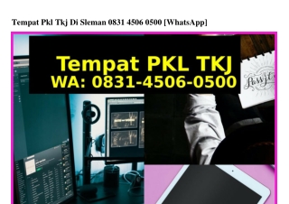 Tempat Pkl Tkj Di Sleman 083145060500{WA}