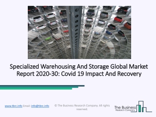 Specialized Warehousing And Storage Market 2020: Global Growth, Trends And Forecast