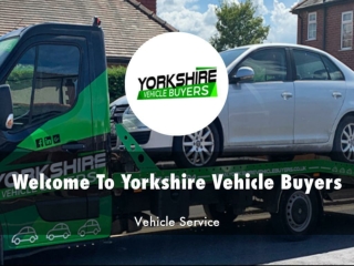 Detail Presentation About Yorkshire Vehicle Buyers