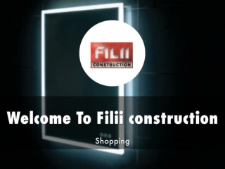 Detail Presentation About Filii construction