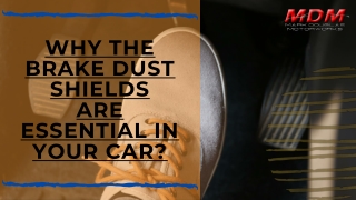 Why the Brake Dust Shields are Essential in your Car