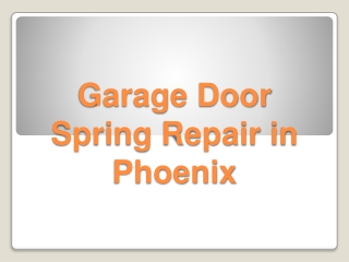 Garage Door Spring Repair in Phoenix