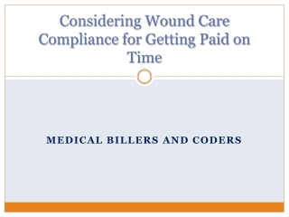 Considering Wound Care Compliance for Getting Paid on Time
