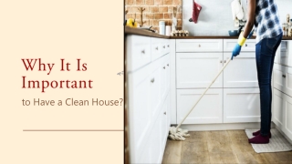 Why Is a Clean House so Important for Your Family?
