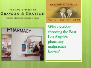Why consider choosing the Best Los Angeles pharmacy malpractice lawyer?