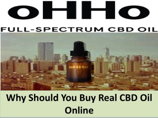 Why Should You Buy Real CBD Oil Online