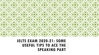 IELTS Exam 2020-21: Some Useful Tips to Ace the Speaking Part