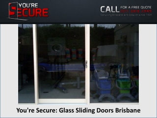 You're Secure: Glass Sliding Doors Brisbane