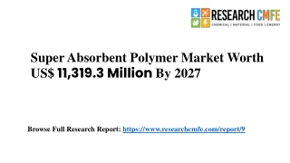 Super Absorbent Polymer Market Worth US$ 11,319.3 Million By 2027