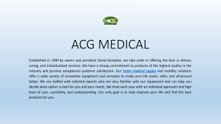 Visit ACG Medical for all your Mobility Needs