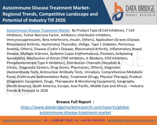 Autoimmune Disease Treatment Market- Regional Trends, Competitive Landscape and Potential of Industry Till 2026 