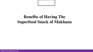 Benefits of Having The Superfood Snack Of Makhana