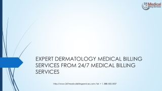 EXPERT DERMATOLOGY MEDICAL BILLING SERVICES FROM 24/7 MEDICAL BILLING SERVICES