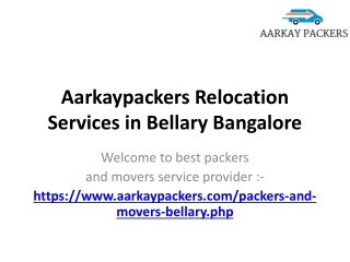 Aarkaypackers Relocation Services in Bellary Bangalore