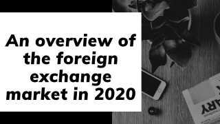 An overview of the foreign exchange market in 2020