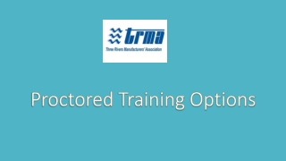 Proctored Training Options