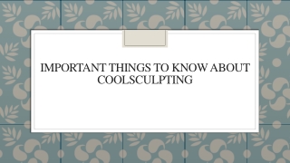 Important Things To Know About CoolSculpting