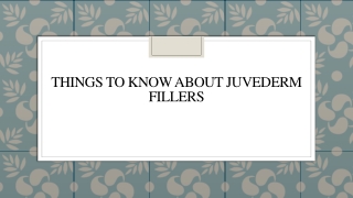 Things To Know About Juvederm Fillers