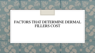 Factors That Determine Dermal Fillers Cost