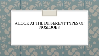 A Look At The Different Types Of Nose Jobs