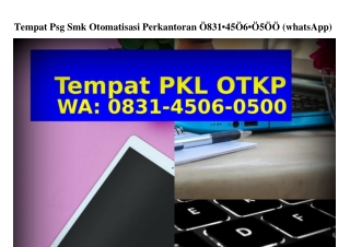 Tempat Psg Smk Otomatisasi Perkantoran 0831_4506_0500{WhatsApp}