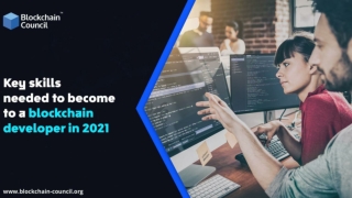 Skills Needed for A Blockchain Developer in 2021