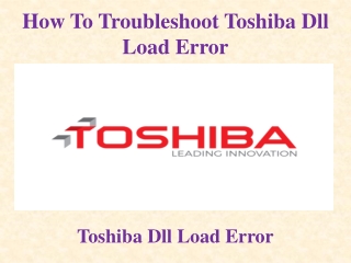 How To Troubleshoot Toshiba Dll Load Error