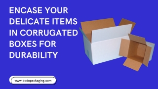 Make Your Products Safer & Sound With Custom Corrugated Boxes | Retail Packaging