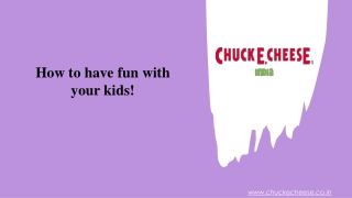 How to have fun with your kids!