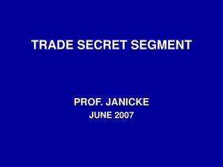 TRADE SECRET SEGMENT