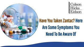 Have You Taken Zantac? Here Are Some Symptoms You Need To Be Aware Of